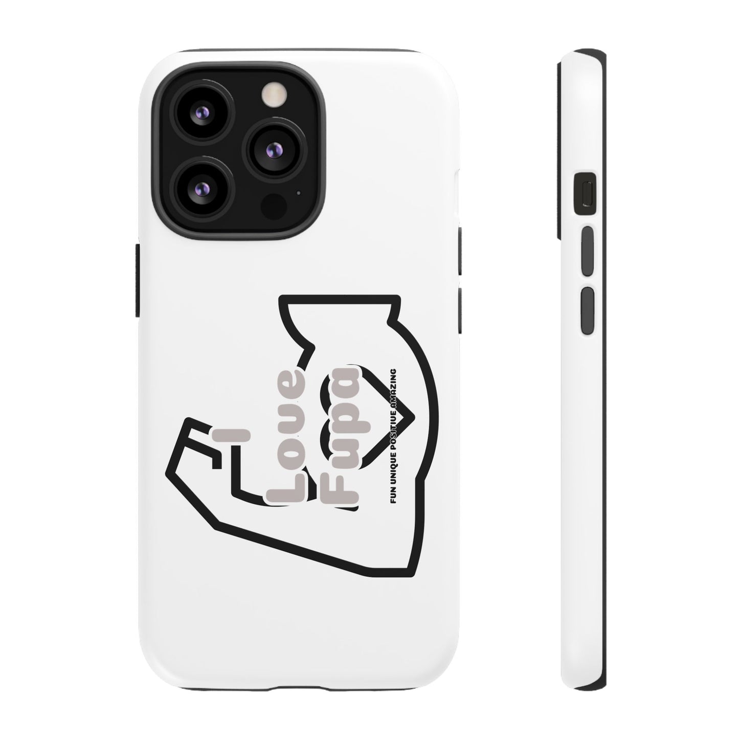 I Phone "I Love Fupa" Tough Phone Cases (16-8)