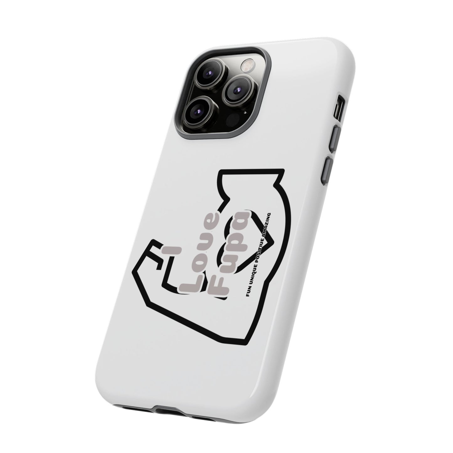 I Phone "I Love Fupa" Tough Phone Cases (16-8)