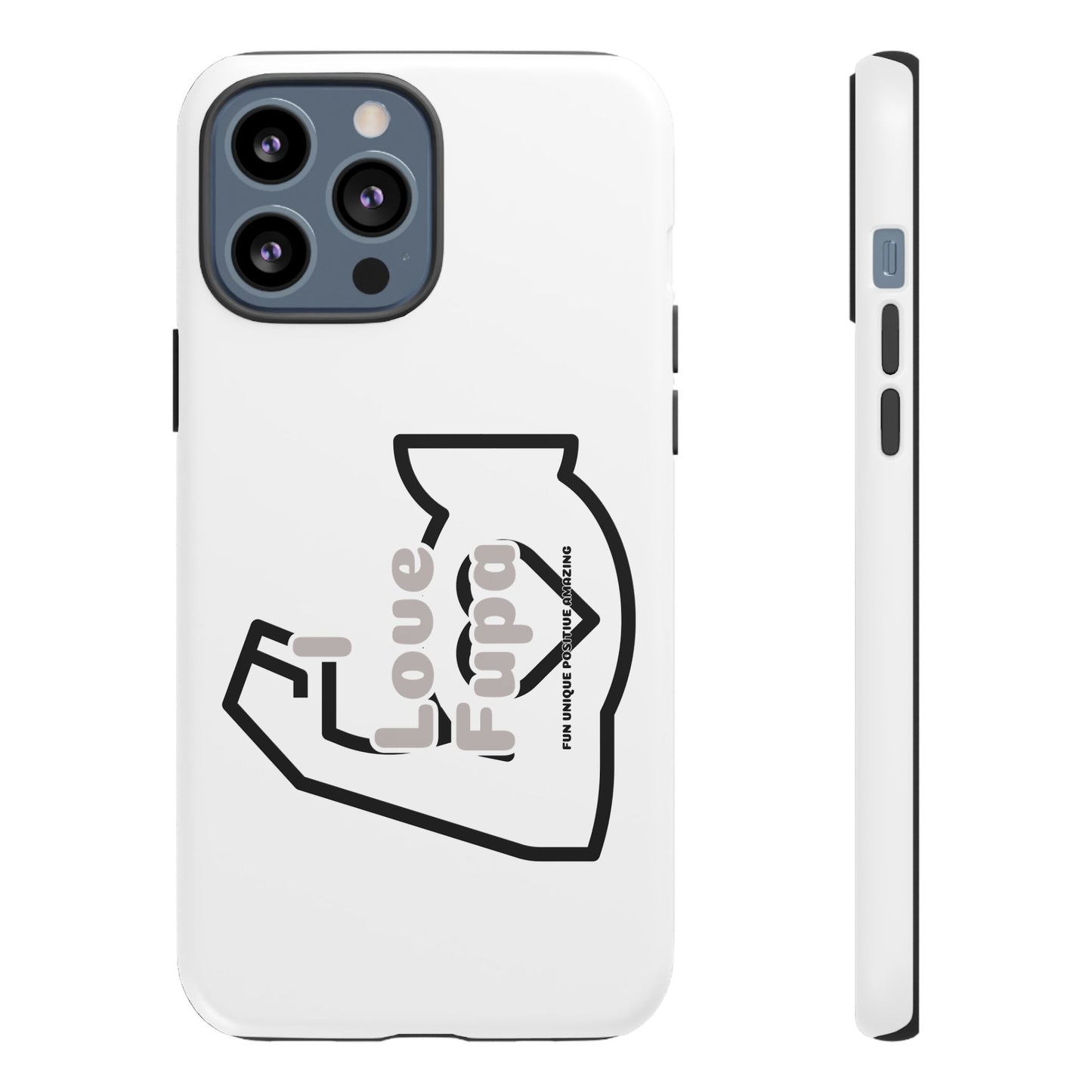 I Phone "I Love Fupa" Tough Phone Cases (16-8)