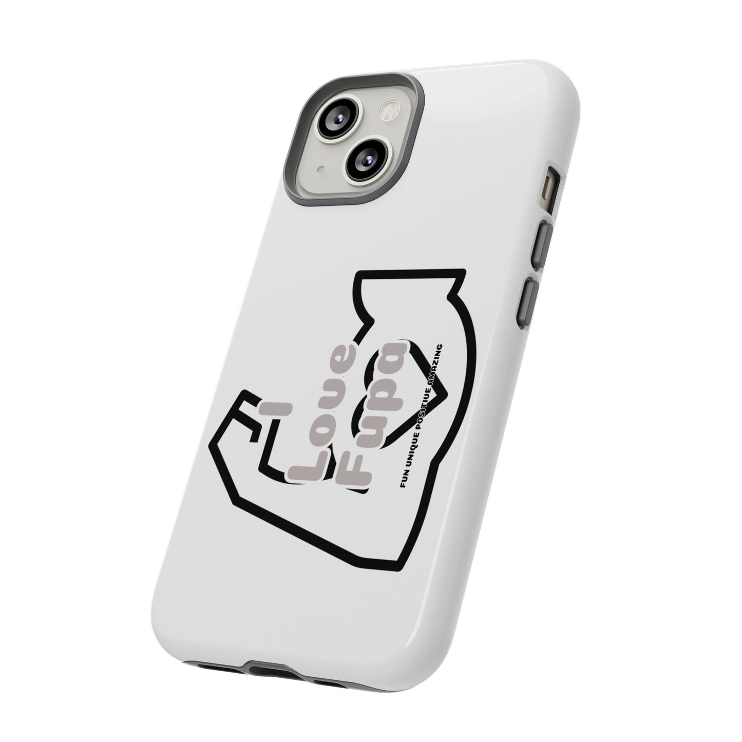 I Phone "I Love Fupa" Tough Phone Cases (16-8)