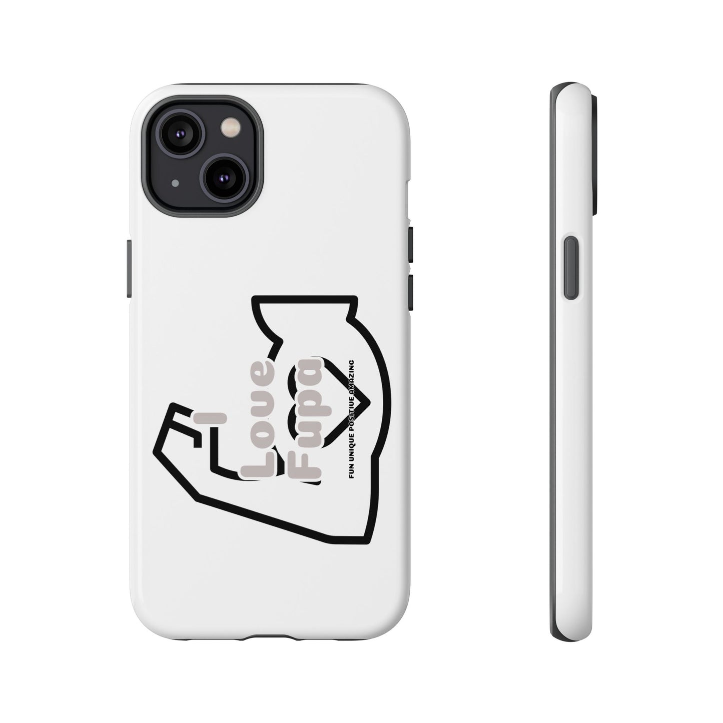 I Phone "I Love Fupa" Tough Phone Cases (16-8)