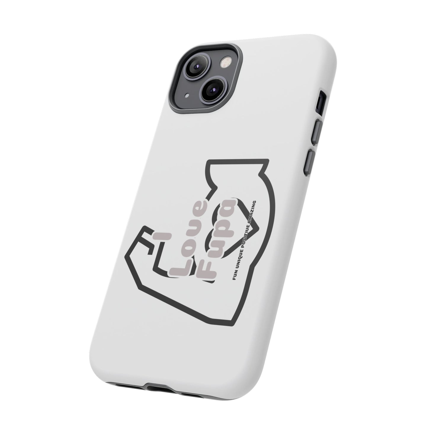 I Phone "I Love Fupa" Tough Phone Cases (16-8)