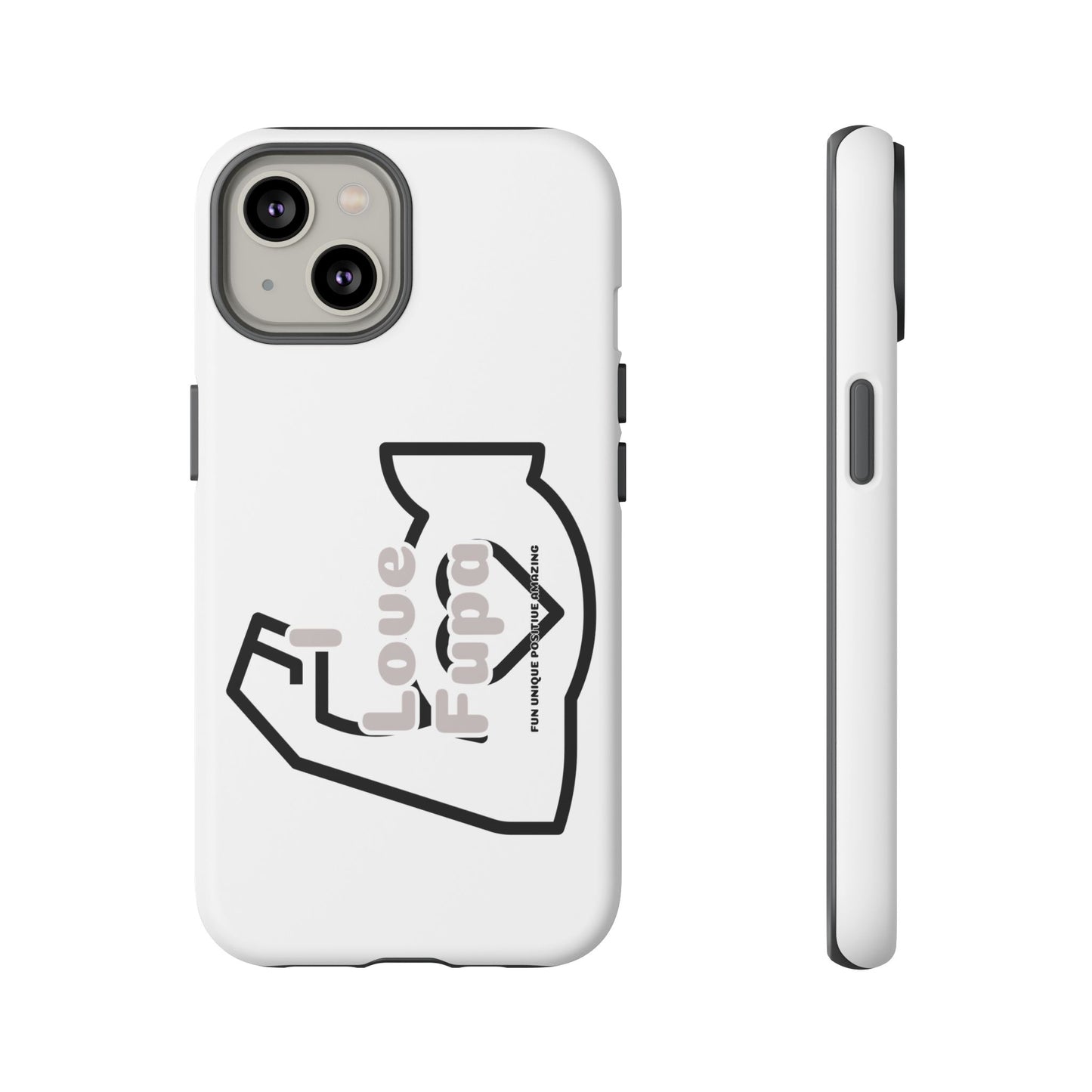 I Phone "I Love Fupa" Tough Phone Cases (16-8)