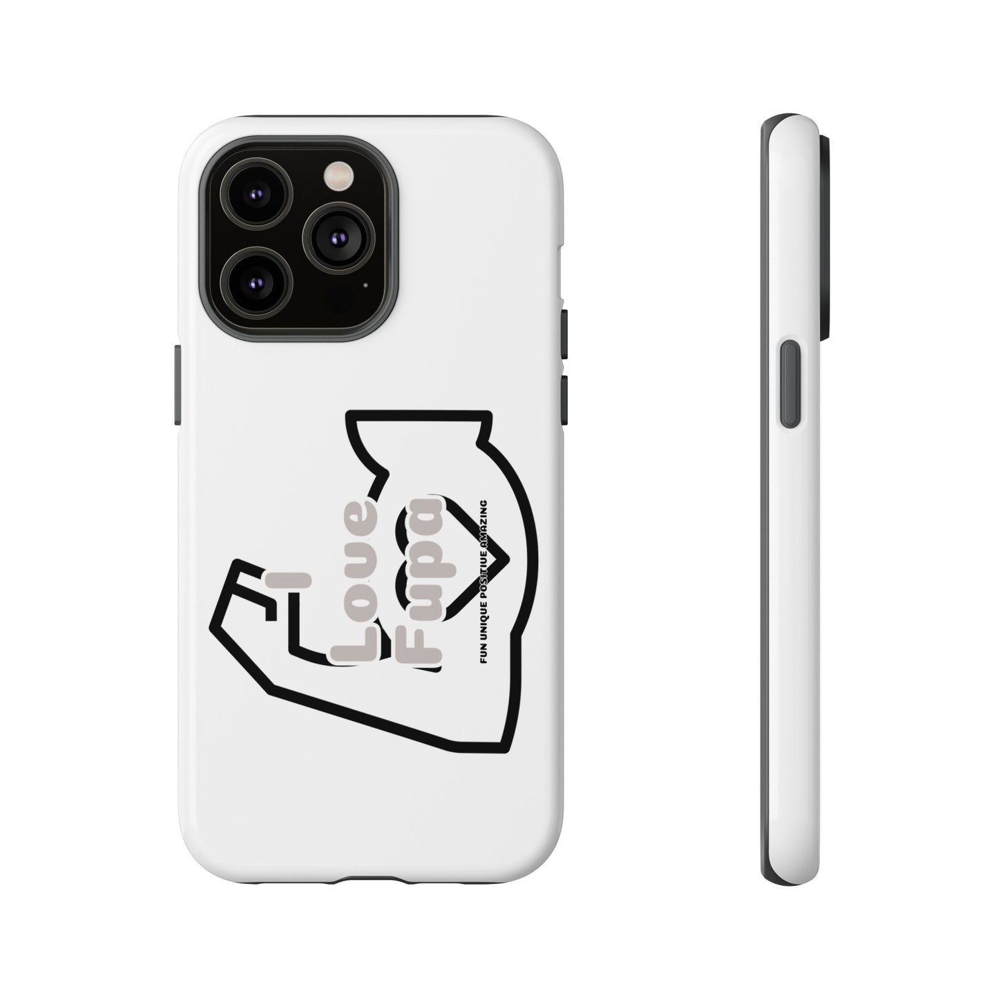 I Phone "I Love Fupa" Tough Phone Cases (16-8)