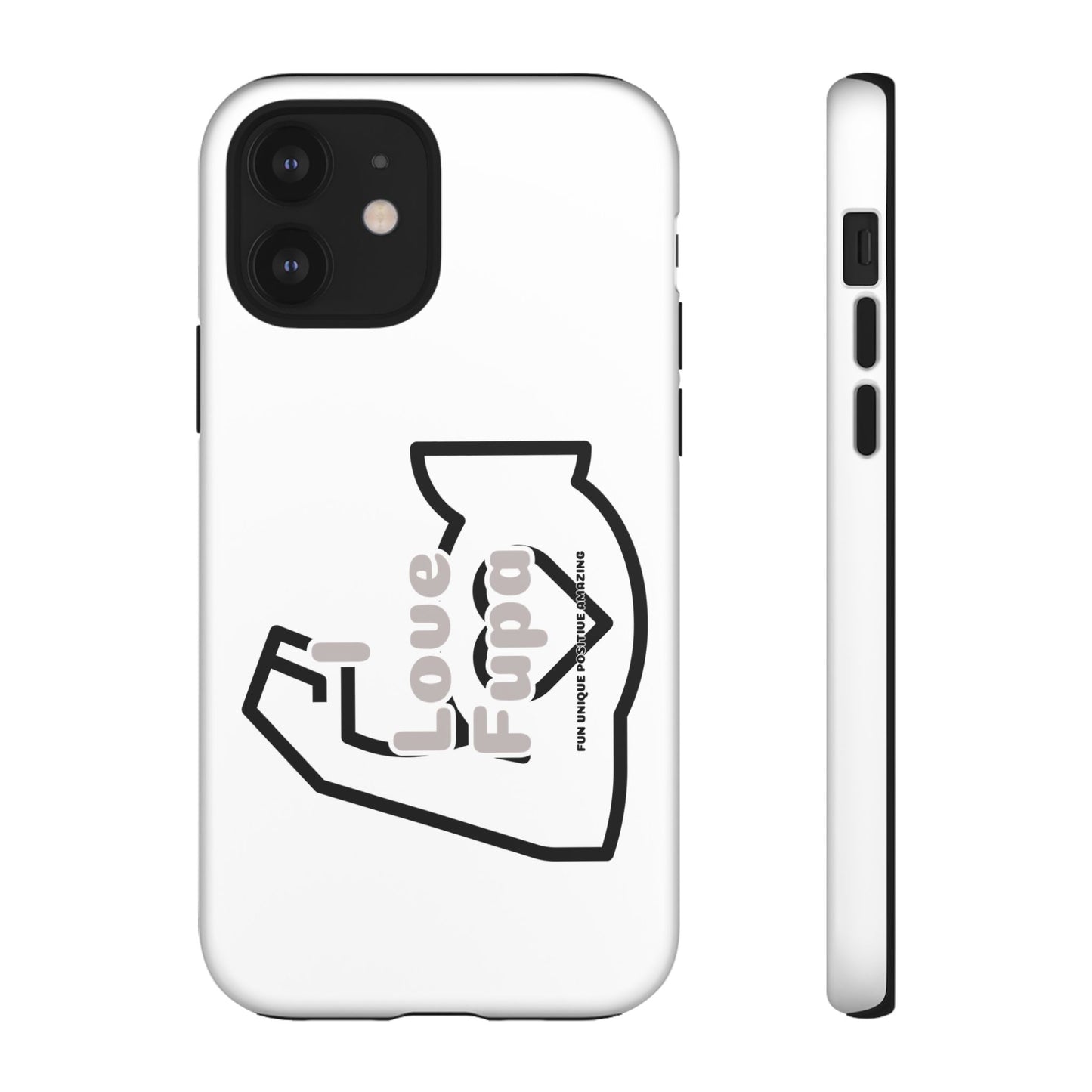 I Phone "I Love Fupa" Tough Phone Cases (16-8)