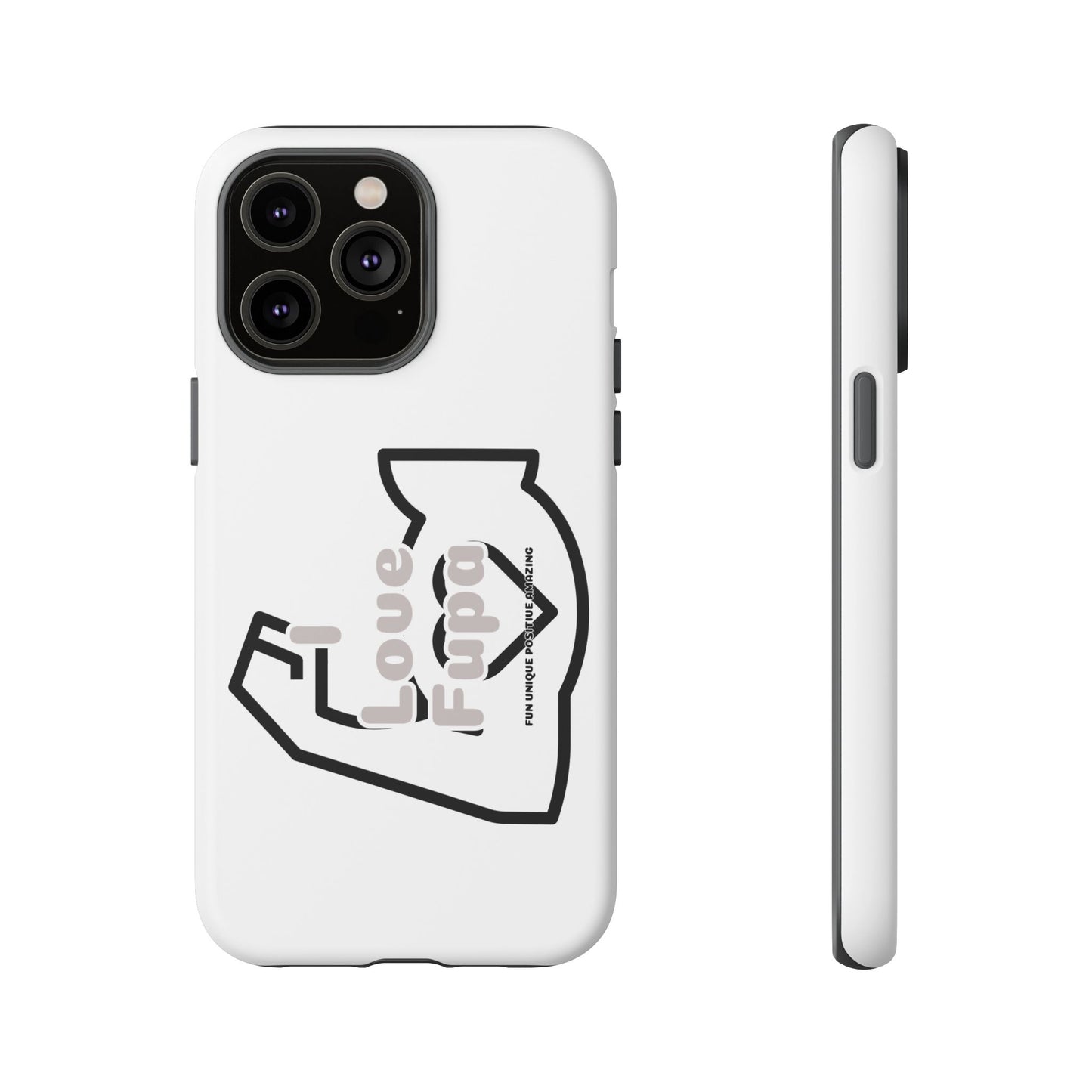 I Phone "I Love Fupa" Tough Phone Cases (16-8)