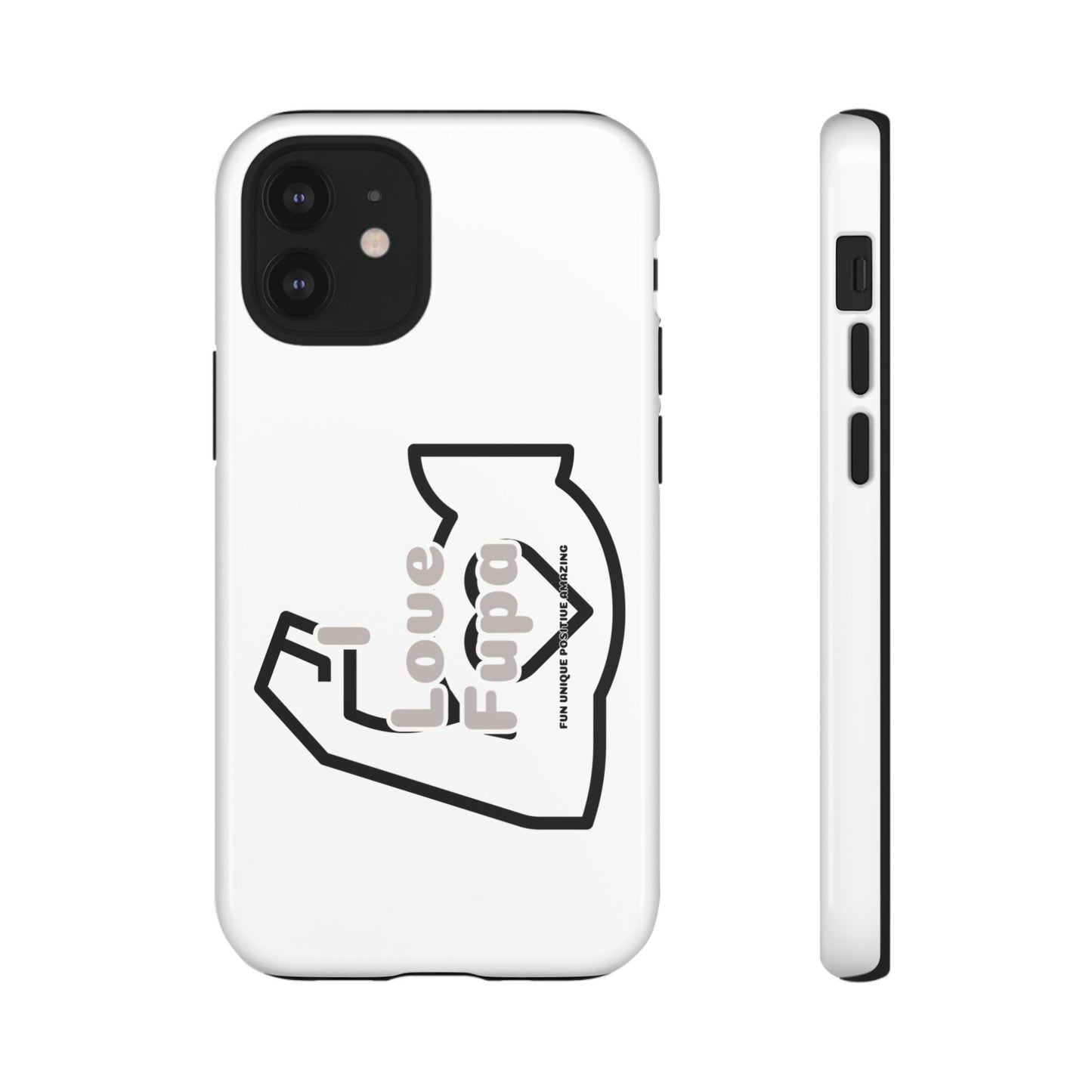 I Phone "I Love Fupa" Tough Phone Cases (16-8)