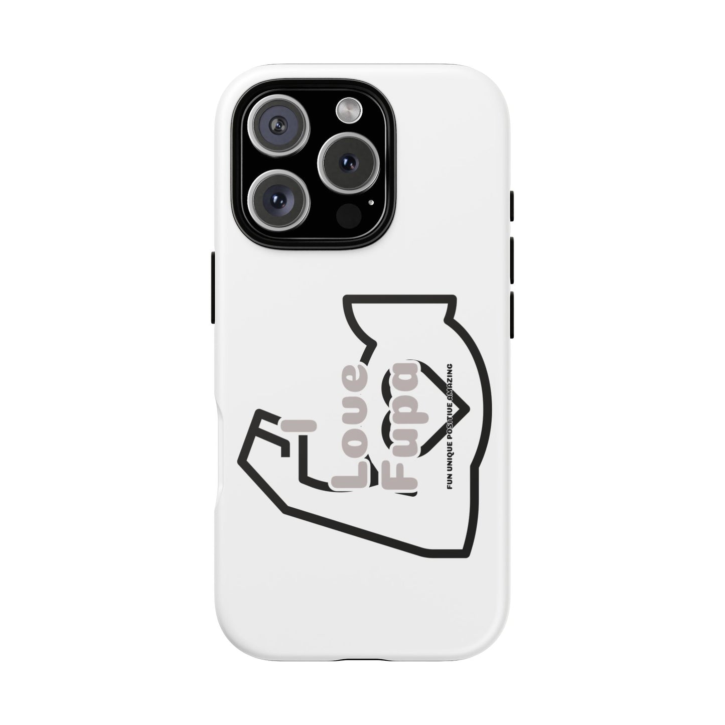 I Phone "I Love Fupa" Tough Phone Cases (16-8)
