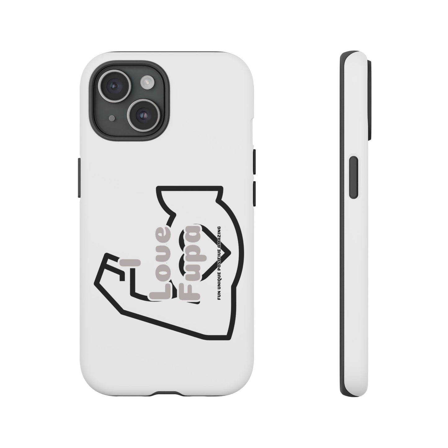 I Phone "I Love Fupa" Tough Phone Cases (16-8)