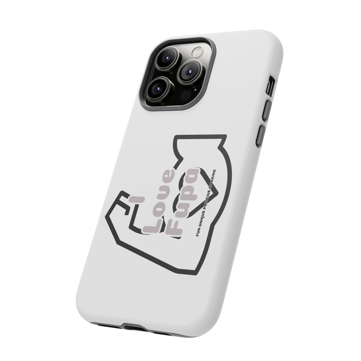 I Phone "I Love Fupa" Tough Phone Cases (16-8)