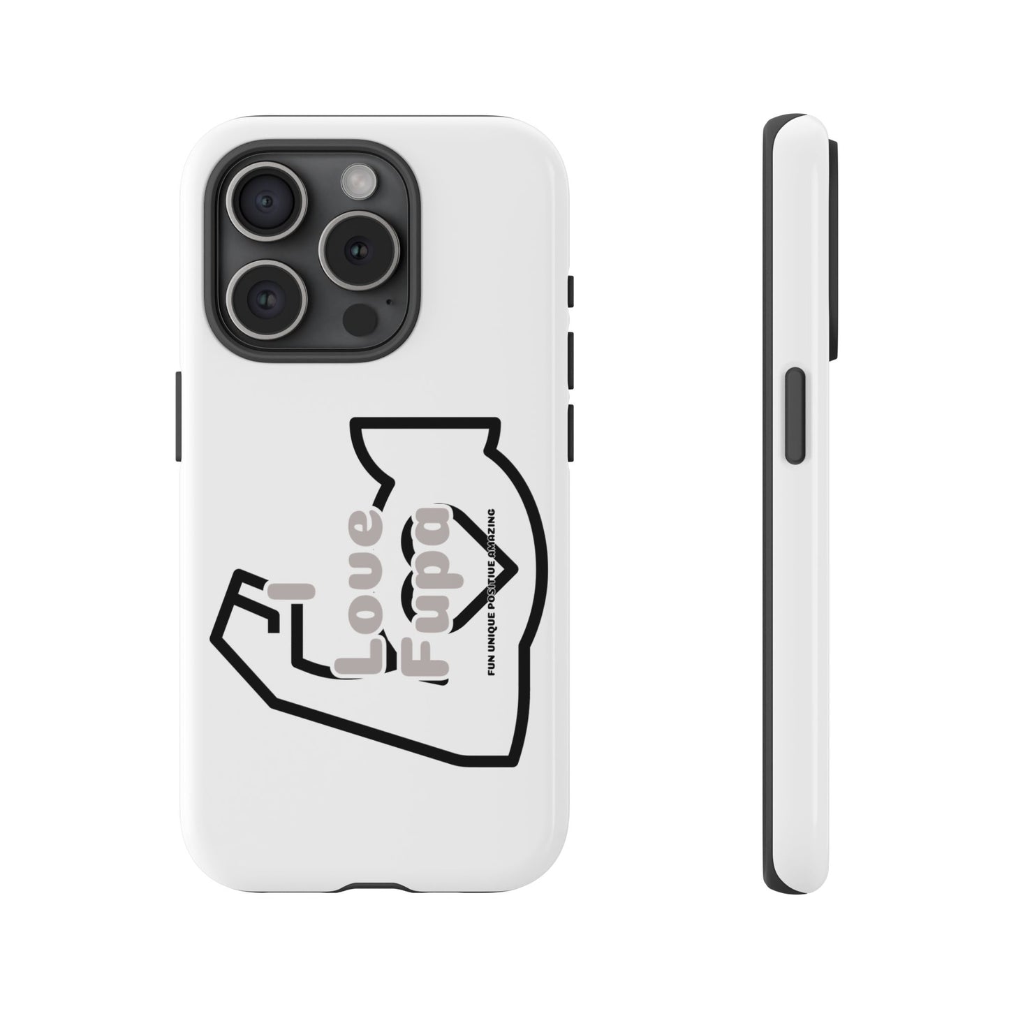 I Phone "I Love Fupa" Tough Phone Cases (16-8)