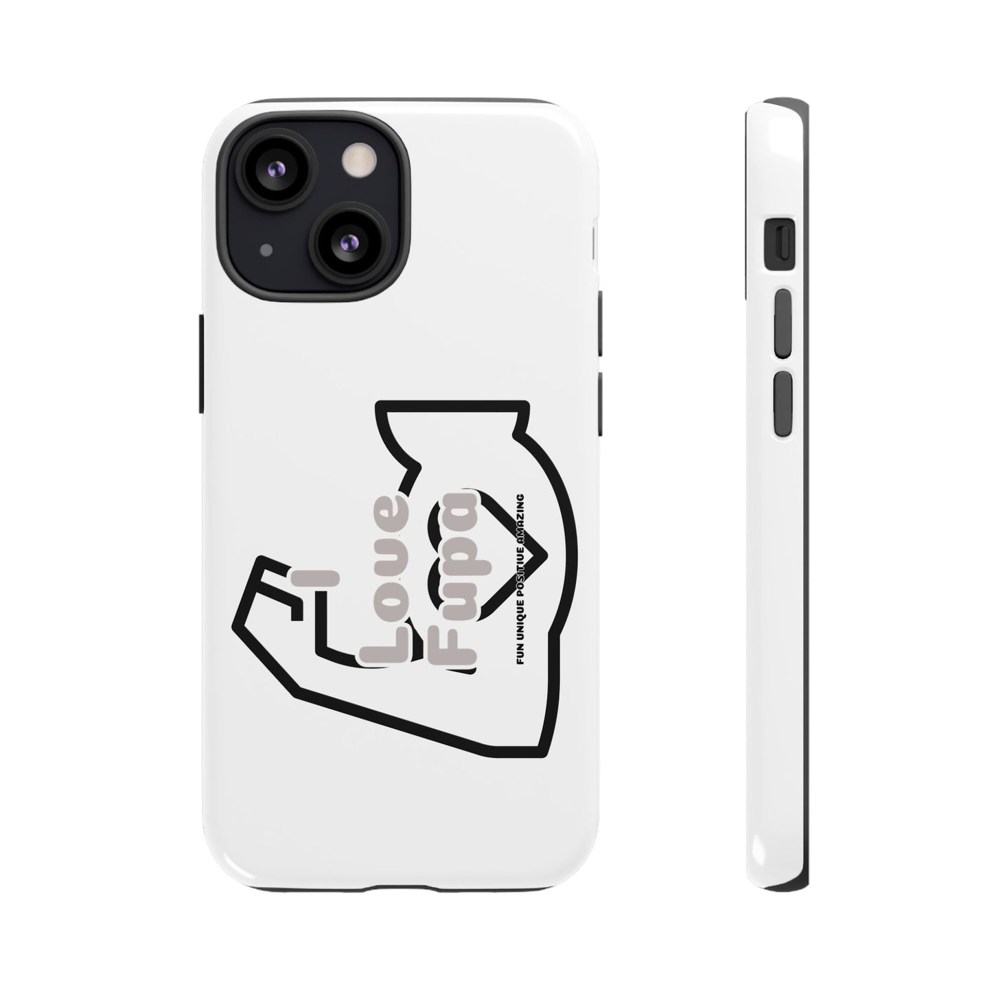 I Phone "I Love Fupa" Tough Phone Cases (16-8)