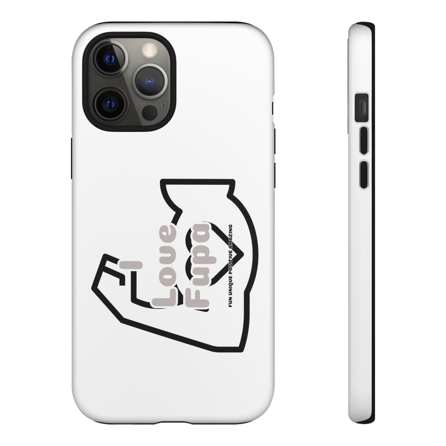 I Phone "I Love Fupa" Tough Phone Cases (16-8)