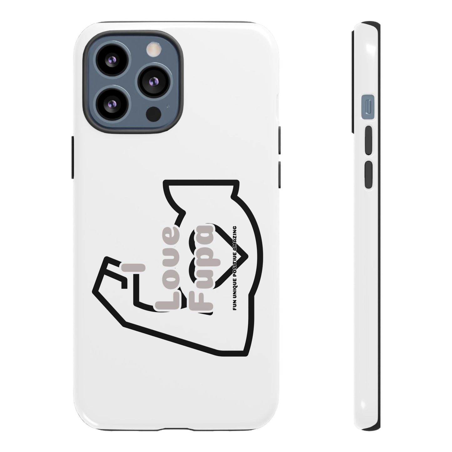 I Phone "I Love Fupa" Tough Phone Cases (16-8)