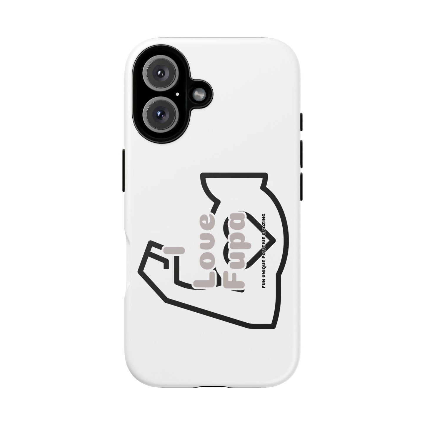 I Phone "I Love Fupa" Tough Phone Cases (16-8)
