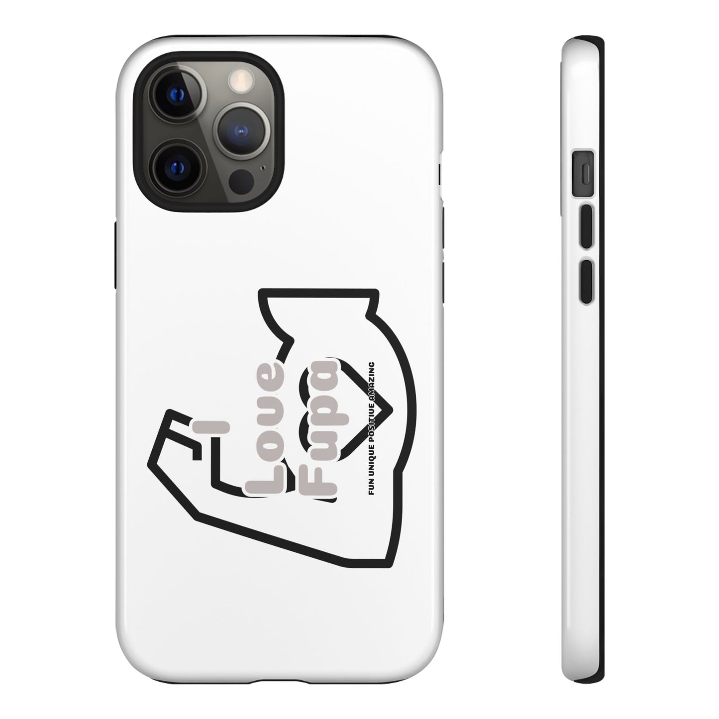 I Phone "I Love Fupa" Tough Phone Cases (16-8)