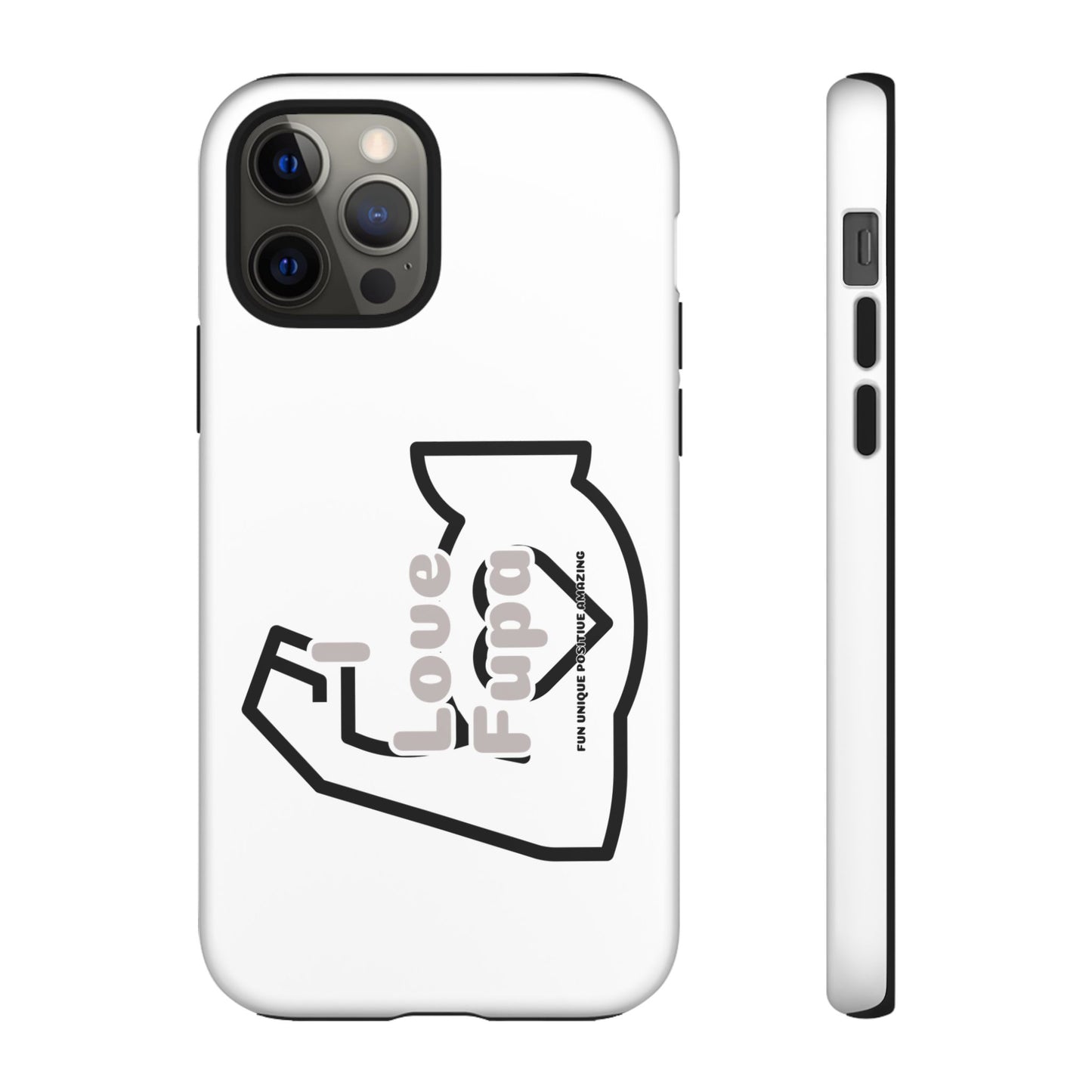 I Phone "I Love Fupa" Tough Phone Cases (16-8)