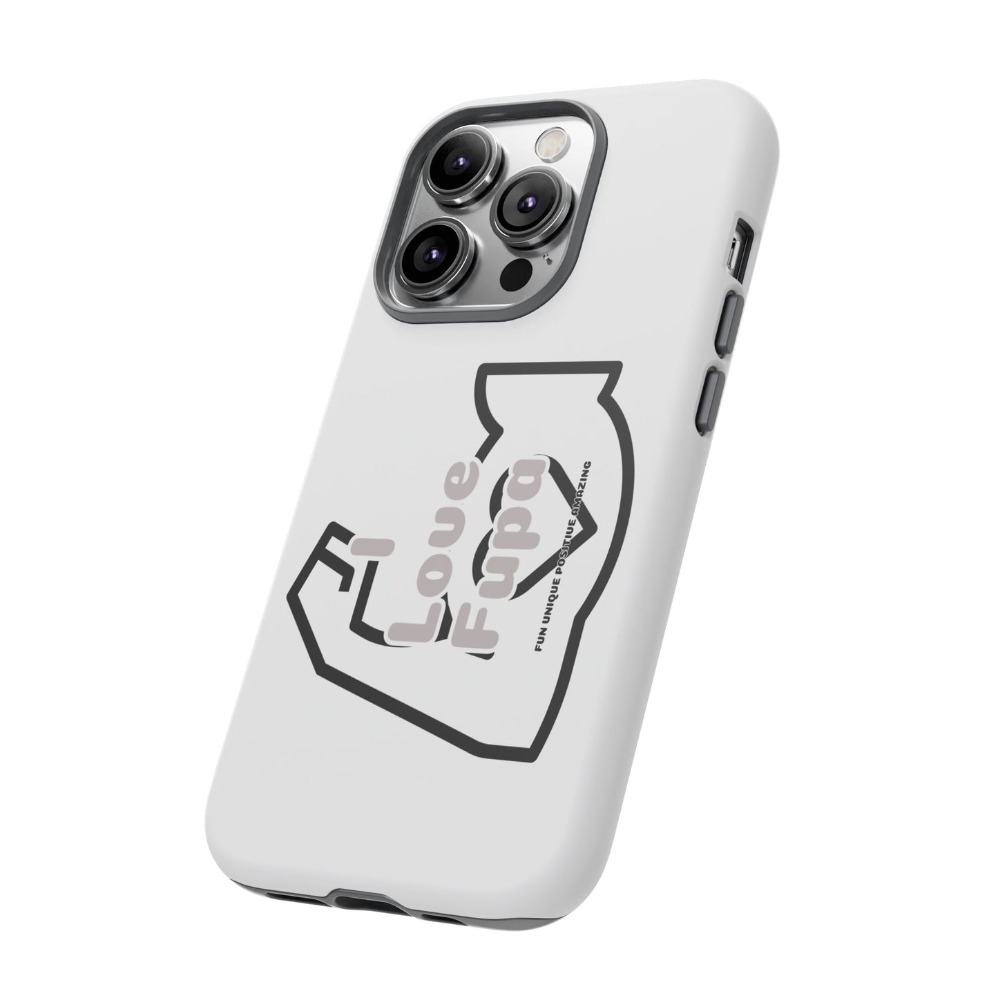 I Phone "I Love Fupa" Tough Phone Cases (16-8)