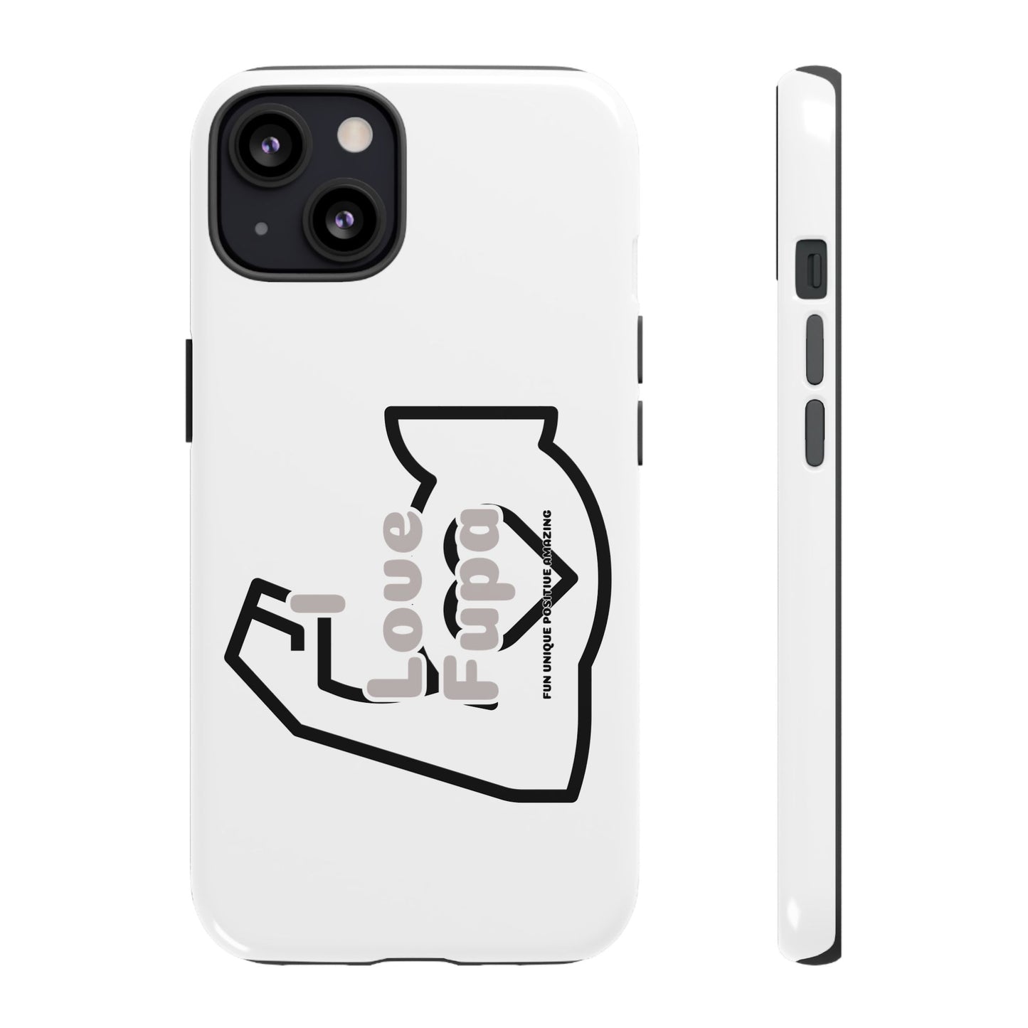 I Phone "I Love Fupa" Tough Phone Cases (16-8)