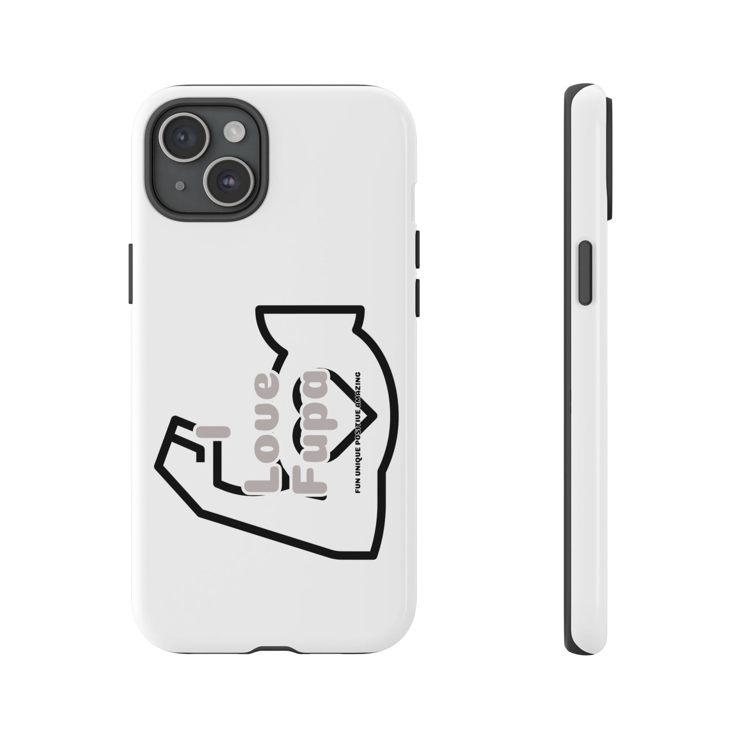 I Phone "I Love Fupa" Tough Phone Cases (16-8)
