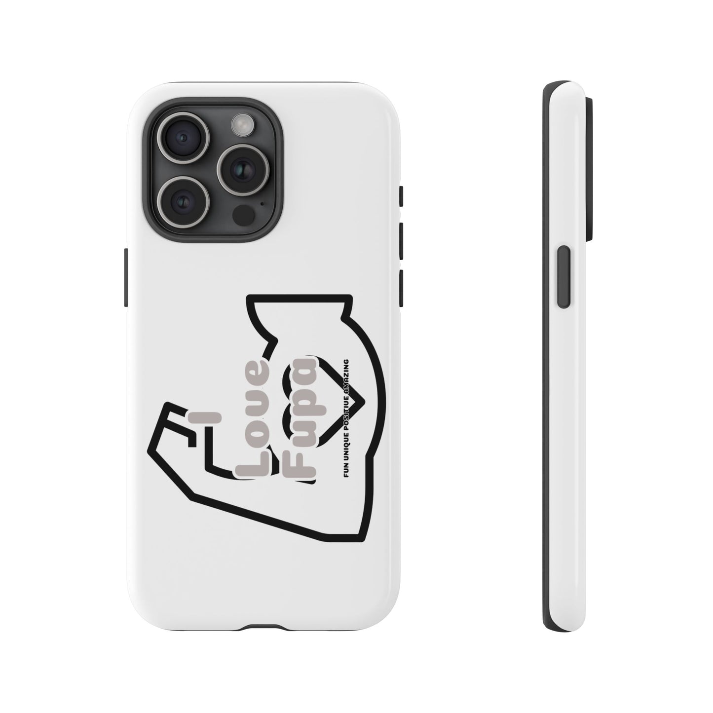 I Phone "I Love Fupa" Tough Phone Cases (16-8)