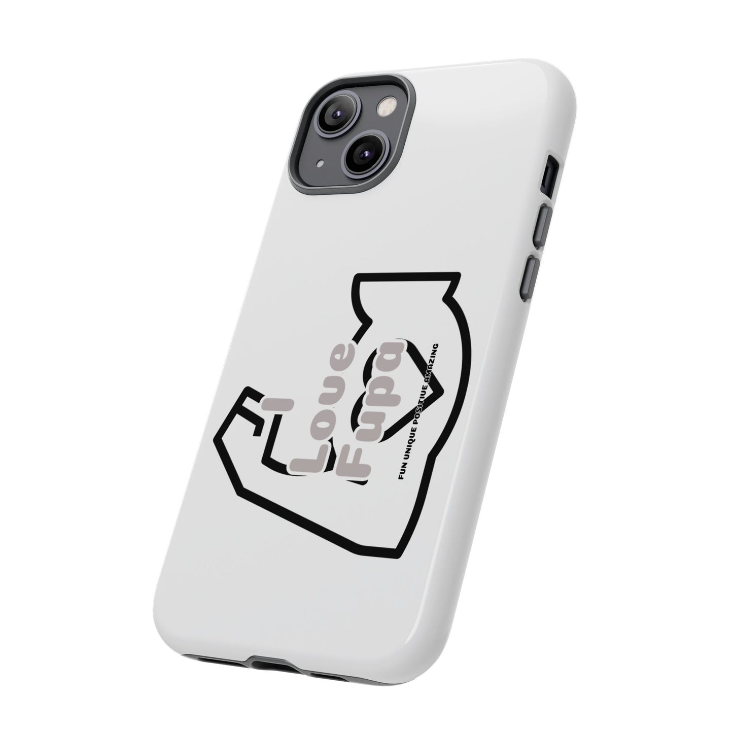 I Phone "I Love Fupa" Tough Phone Cases (16-8)