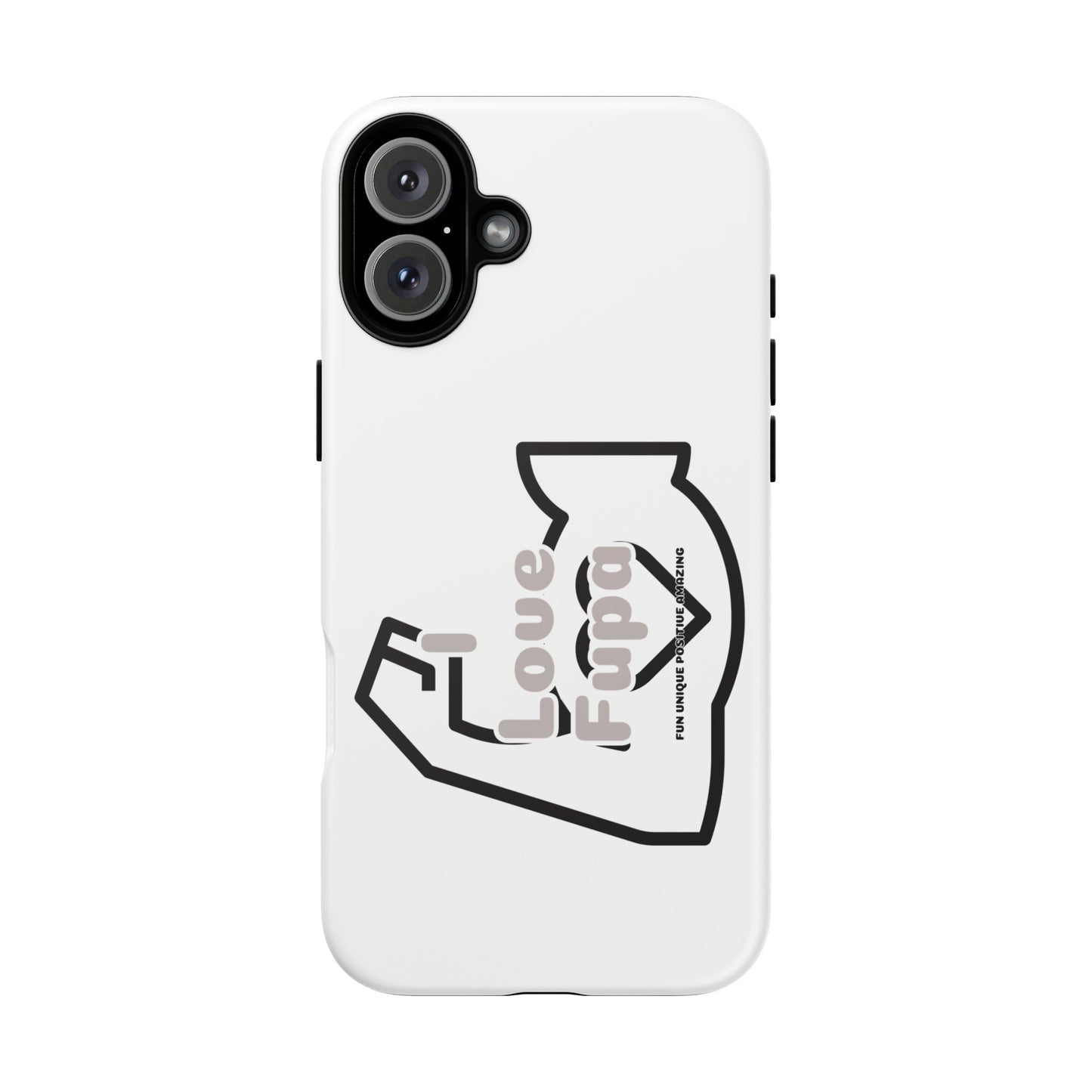 I Phone "I Love Fupa" Tough Phone Cases (16-8)