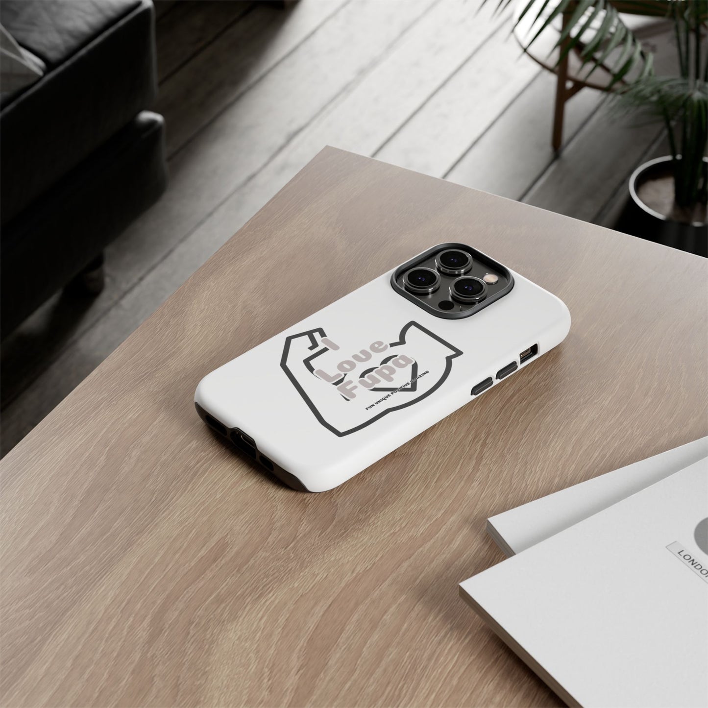 I Phone "I Love Fupa" Tough Phone Cases (16-8)