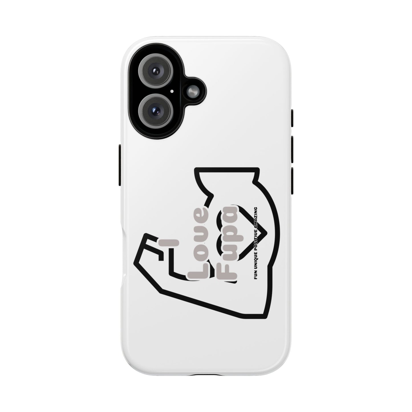 I Phone "I Love Fupa" Tough Phone Cases (16-8)