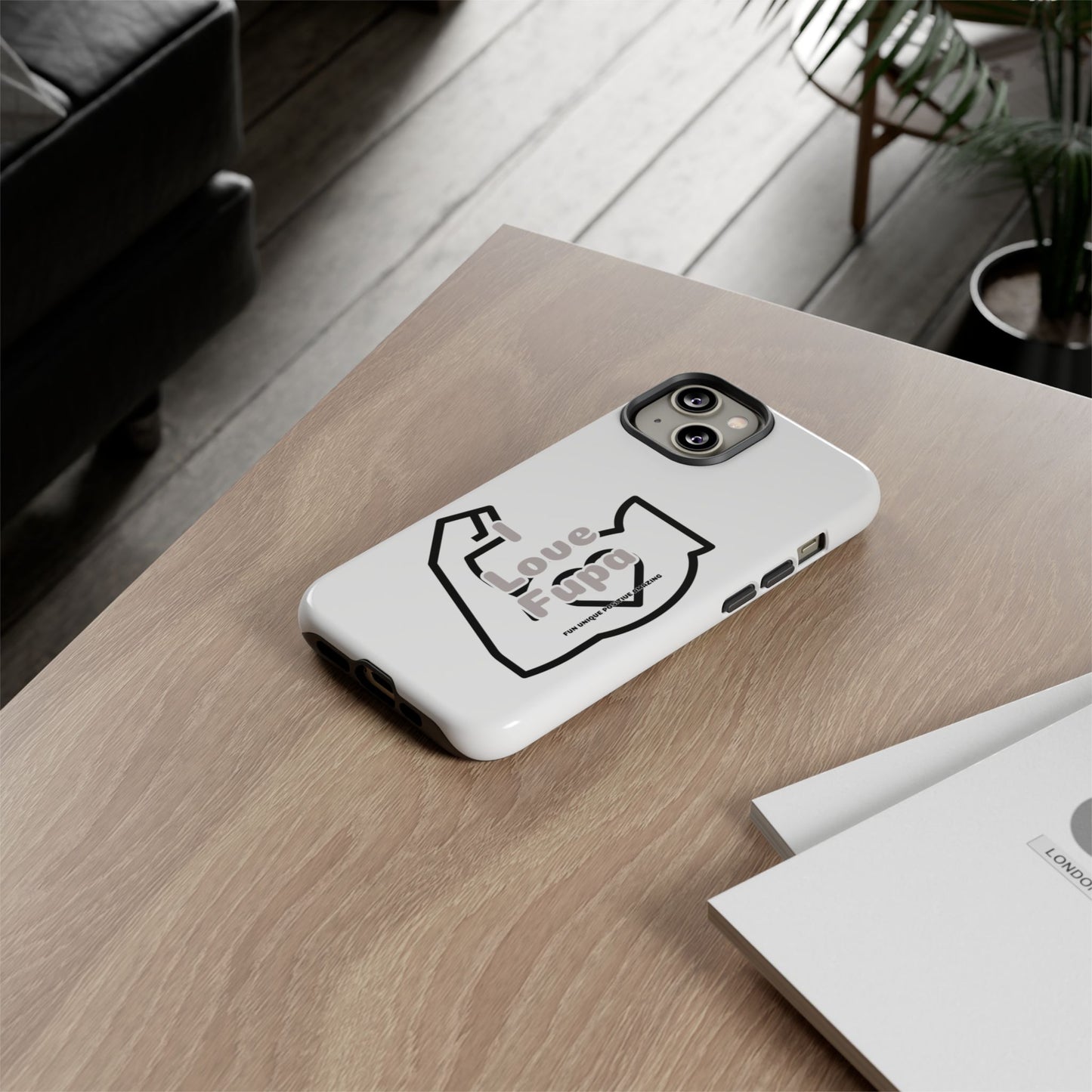 I Phone "I Love Fupa" Tough Phone Cases (16-8)