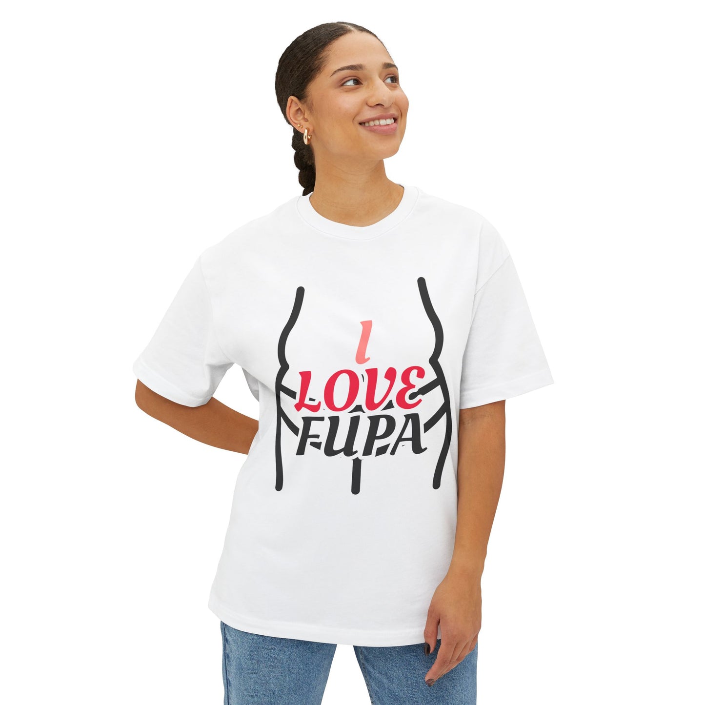 I Love FUPA Unisex Oversized Boxy Tee | Body Positivity Graphic Tee