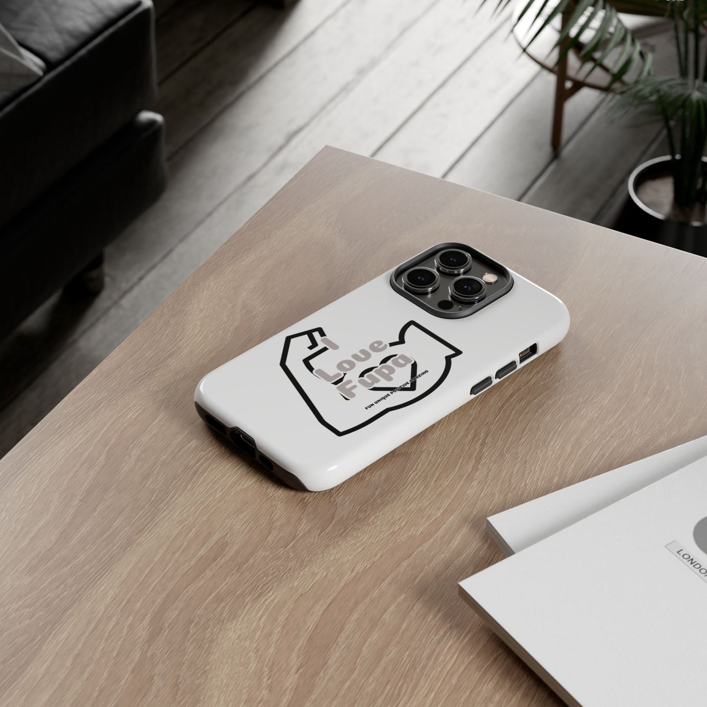 I Phone "I Love Fupa" Tough Phone Cases (16-8)
