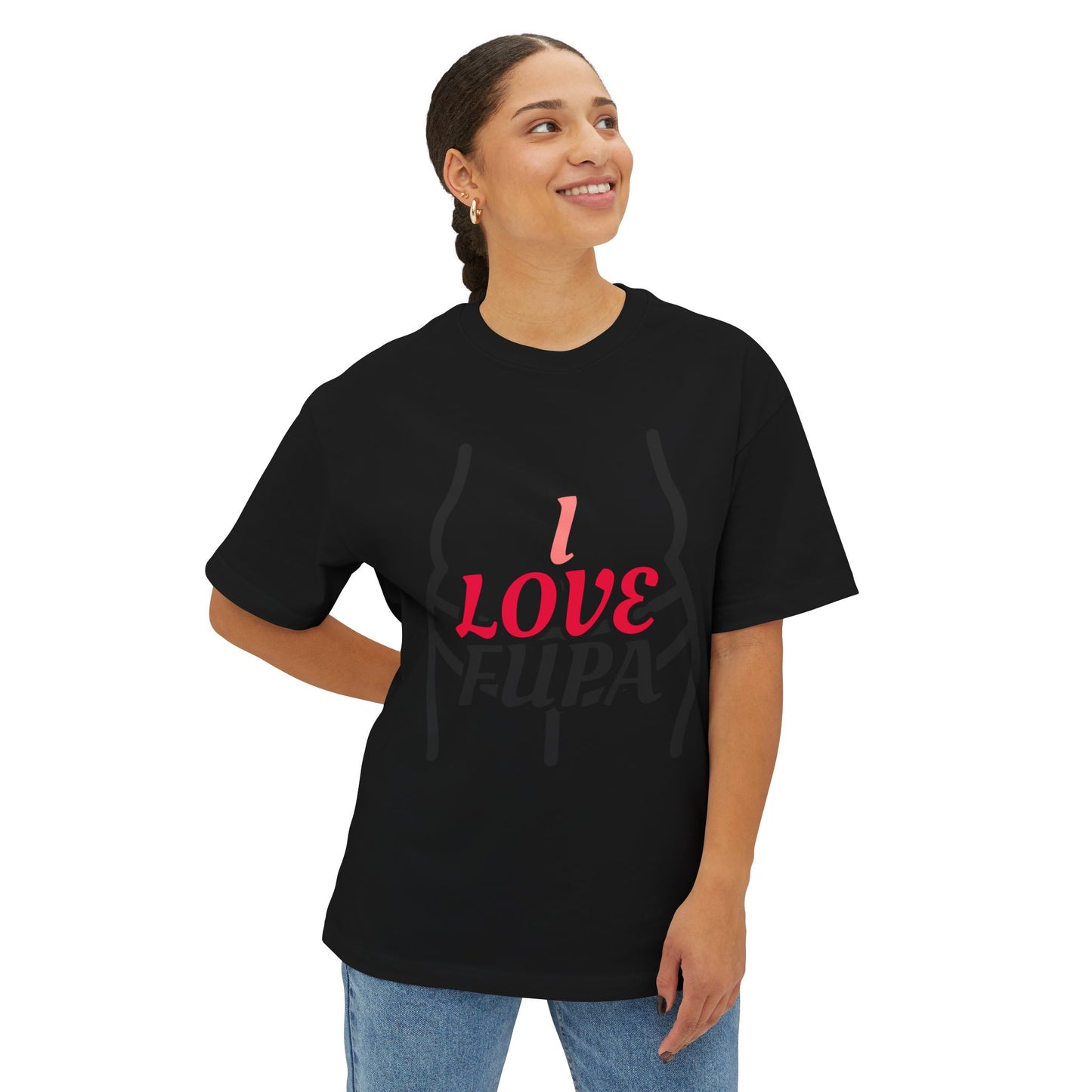 I Love FUPA Unisex Oversized Boxy Tee | Body Positivity Graphic Tee